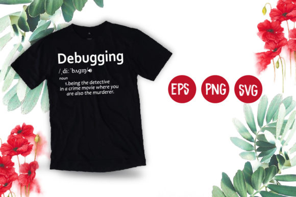 Funny Debugging Definition Svg Graphics for T-Shirt Designs