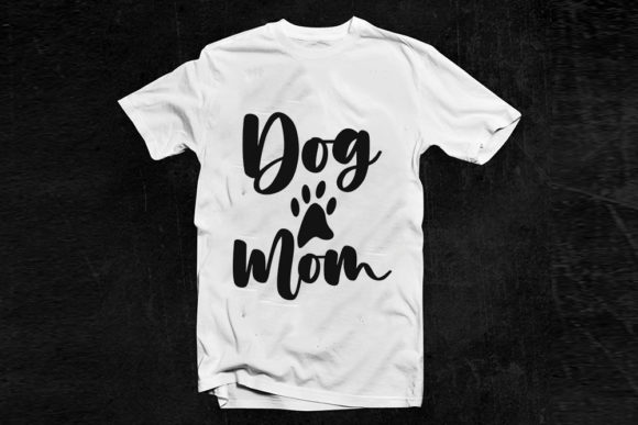 Funny Mom Life Svg Design, Dog Mom Graphics for T-Shirt Designs