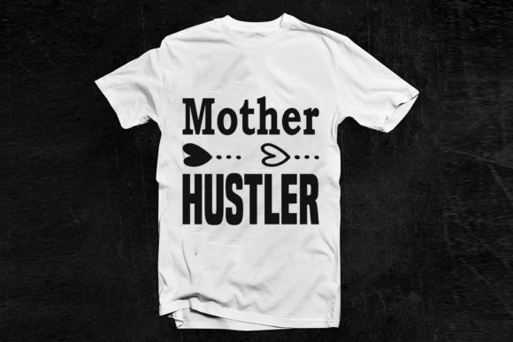 Funny Mom Life Svg Design, Mother Hustle Graphics for T-Shirt Designs