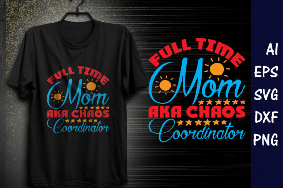 Funny Mom Quote SVG Design,Full Time Mo