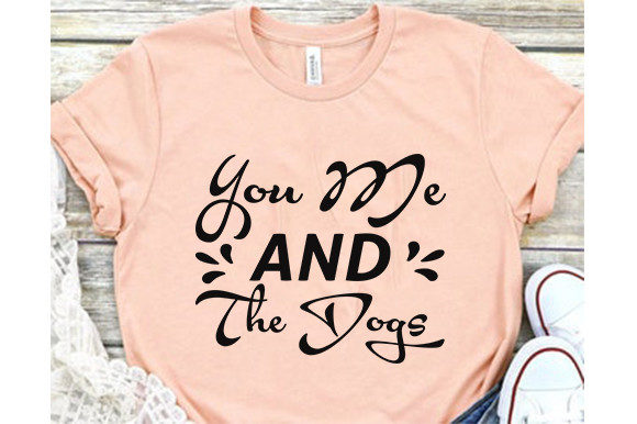 Funny Mom Svg Design, You Me and the Graphics for T-Shirt Designs