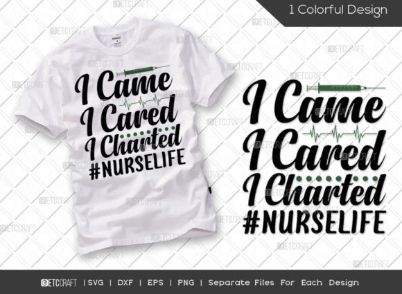 I Came I Cared I Charted SVG Cut File Graphics and T-Shirt Designs