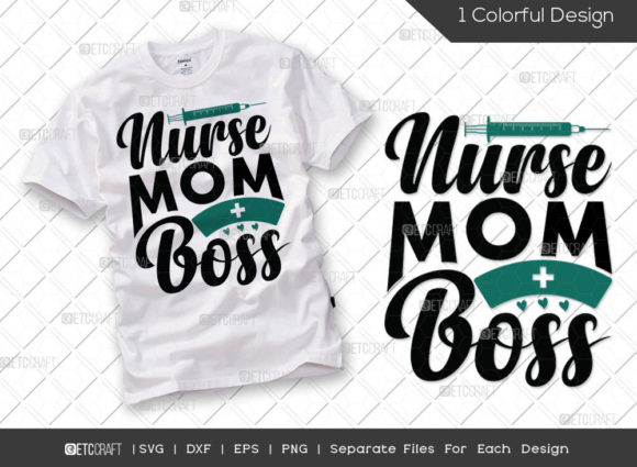 Nurse Mom Boss SVG Cut File Registered: Premium Graphics for T-Shirt Designs