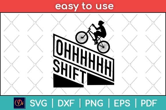 Oh Shift Funny Cyclist Uphill Svg File: Graphics for Print Templates