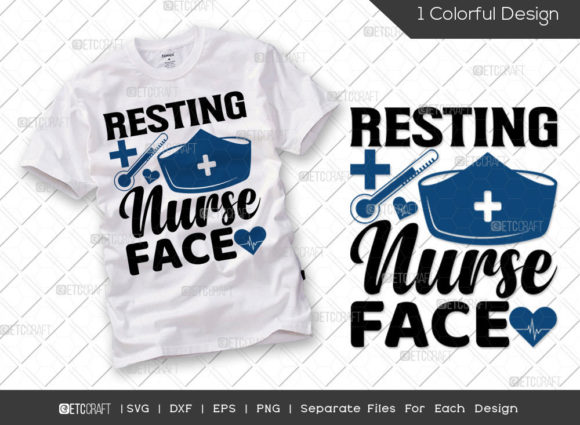 Resting Nurse Face SVG Cut File Nurse Graphics and T-Shirt Designs