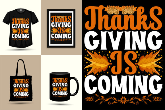 Thanksgiving is Coming Design Graphics for T-Shirt Designs