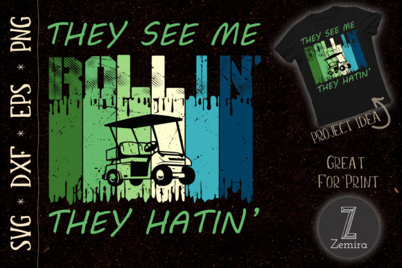 They See Me Rollin Funny Golf Cart SVG Review