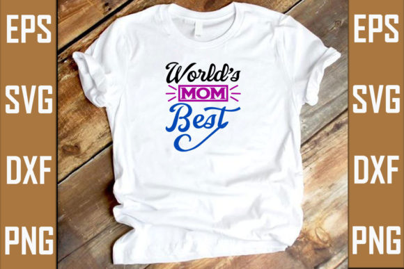 World's Mom Best Graphics for T-Shirt Designs